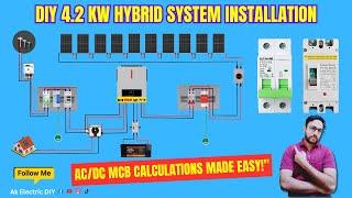 "Unleashing Solar Power: DIY 4.2 kW Hybrid System Installation & AC/DC MCB Calculations Made Easy!"