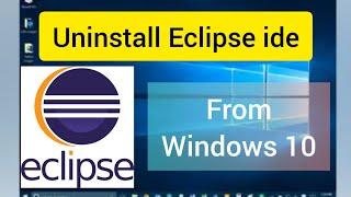 How to uninstall eclipse ide from windows 10