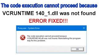 Code execution cannot proceed because VCRUNTIME140_1.dll was not found, ERROR FIXED!!!