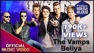 The Vamps - Beliya ft. Vishal & Shekhar | Official Music Video | ArtistAloud