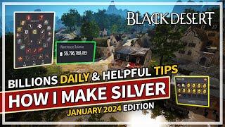 How I Make Billions of Silver Daily & Weekly Activities | January 2024 | Black Desert