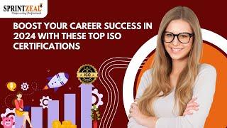 Boost Your Career Success in 2024 with These Top ISO Certifications