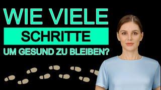 Wie viele Schritte sollten Sie gehen, um gesund zu bleiben?