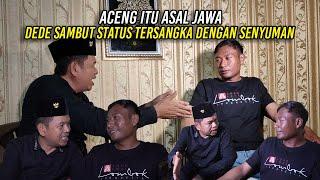 ACENG ITU ASAL JAWA | DEDE SAMBUT STATUS TERS4NGKA DENGAN SENYUMAN