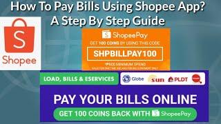 How To Pay Bills Using Shopee App? A Step By Step Guide| Shopee Bills Payment