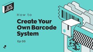 How to Create Your Own Barcode System (Everything You Need to Know) | Secret Life of Inventory