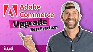 Adobe Commerce Upgrade Guide - Best Practices, Frequency & Cost (Magento 2)