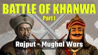 Battle of Khanwa (1527 AD) - Part 1 || Rajput Mughal Wars || Documentary || Indian History