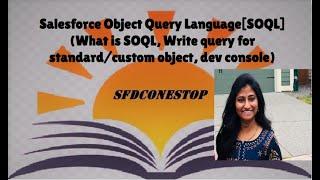 Salesforce Object Query Language - SOQL Session 1