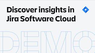 Discover insights in Jira Software Cloud