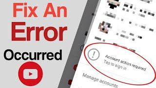 How To Fix An Error Occurred Problem On Youtube | Andriod Mobile 2022 | 2023