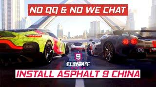 How To Install Asphalt 9 CHINA - No QQ & No WeChat Required