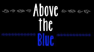 Above the Blue - Spencer Vincent (Original Song)