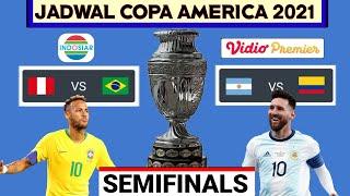 Jadwal Semifinal Copa America 2021 | Brazil vs Peru | Argentina vs Colombia | Live indosiar