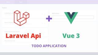 Laravel Api + Vue 3 Todo Application