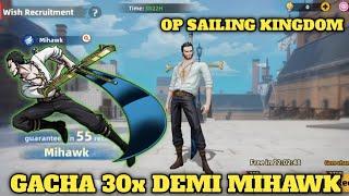 Demi Mihawk Gacha 30x di Wish Recruit  OP Sailing Kingdom