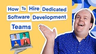 How To Hire Dedicated Software Development Teams