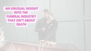 Insight into the Funeral Industry