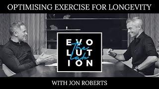 Total Exercise Optimisation for Longevity with Jon Roberts