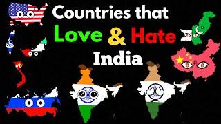 Countries that Love/Hate India