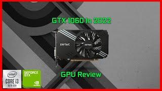 GTX 1060 6GB A Good Budget Option In 2022?