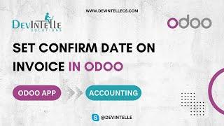 How to Set Confirm Date on  Invoice in Odoo | Invoice date process