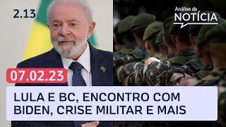 Crise militar? Lula e Banco Central,  Biden e mais com Toledo e Kennedy | Análise da Notícia 2.13