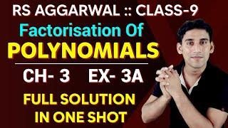 Ex- 3a , Class- 9 Rs Aggarwal Solution ‐ Factorisation Of Polynomials By Ujjwal Sir