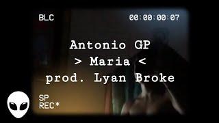 Antonio GP - Maria - prod. Lyan Broke R (Official Video)