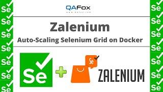 Zalenium - Setting up Auto Scaling Selenium Grid on Docker Containers