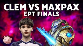 CLEM vs MAXPAX: Grand Finals | EPT EU 232 (Bo5 TvP) - StarCraft 2