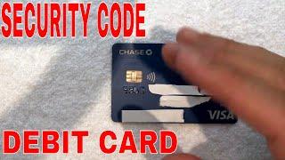   Where Is Security Code On Debit Card 