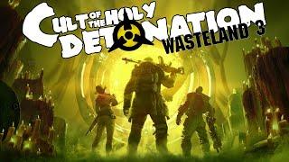 Wasteland 3 Cult of the Holy Detonation - #Прохождение 1