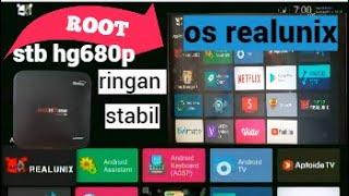 ROOT STB HG680P FW REALUNIX PRO SUPORT PLAY STORE