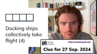 Minute Cryptic Clue #94 for 27 Sep 2024: Docking ships collectively take flight (4)