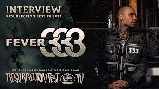 Interview with FEVER 333 - Resurrection Fest EG 2023