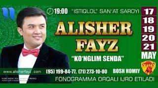 Alisher Fayz - Ko'nglim senda nomli konsert dasturi 2017