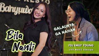 FDJ Emily Young - Bila Nanti (Official Live Version)