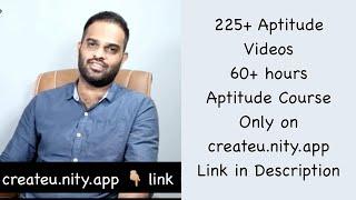 Aptitude is very Simple | Crisna Chaitanya Reddy | createu.nity.app | 225 videos | 60 hours Aptitude