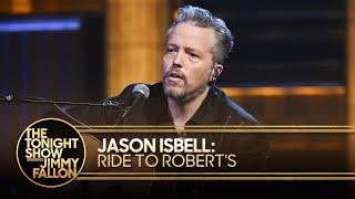 Jason Isbell: Ride to Robert's | The Tonight Show Starring Jimmy Fallon