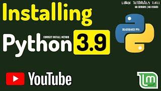 How to Install Python 3.9 on Linux Mint 20.2 | Install Python for Linux Mint | Linux Tutorials 2021