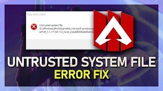 Apex Legends - How To Fix Untrusted System File