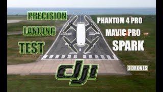 Precision Landing Test - DJI Spark vs Mavic Pro vs Phantom Pro