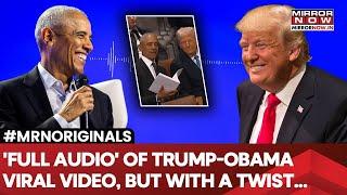 'Full Audio' Of Donald Trump-Barrack Obama's Viral Video Shared? But There's A Catch... | Watch