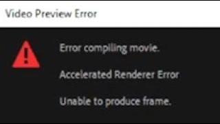 Memperbaiki Error Compiling Movie. Accelerate Renderer Error. Unable to produce frame. Premiere Pro