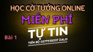 bài 1 dạy cờ tướng online hoàn toàn miễn phí cho các bạn yêu cờ -lớp học cờ mr bill