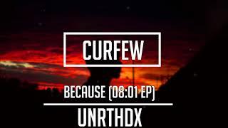 Because - Curfew (08:01 EP)