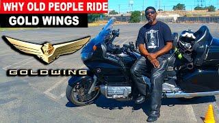 THE TRUTH...Why  Older People Ride Gold Wings?