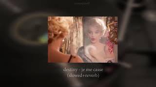 destiny - je me casse (slowed+reverb)