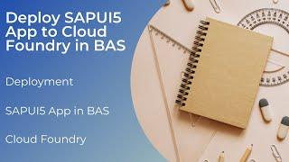 Deployment of SAPUI5 Application to Cloud Foundry in BAS | Step by Step Guide | Edu Oceans